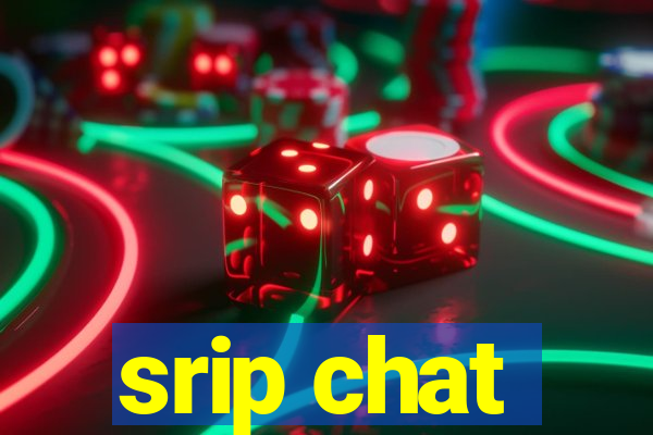 srip chat